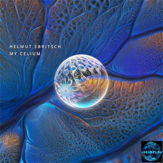 LF387 Helmut Ebritsch – My Celium (18.9.) – depth, warmth, hypnotic, precision